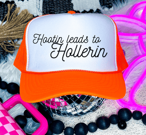 Hootin Leads to Hollerin trucker hat