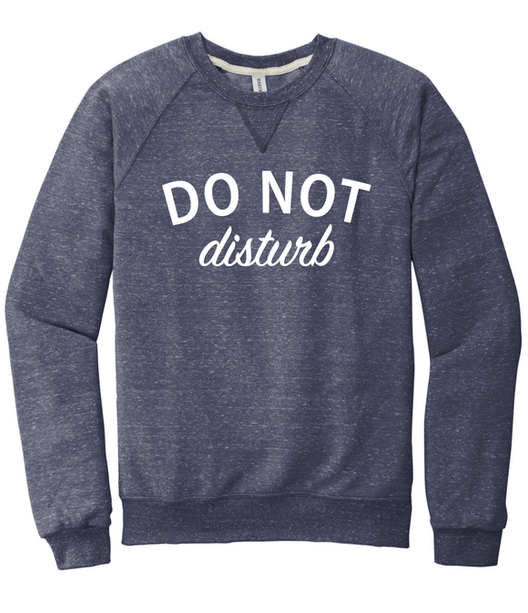 DO NOT Disturb Sweatshirt   |   S-3X